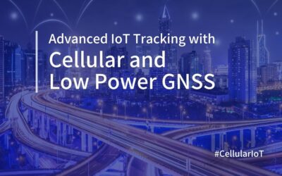 Advanced IoT Tracking with Cellular and Low Power GNSS