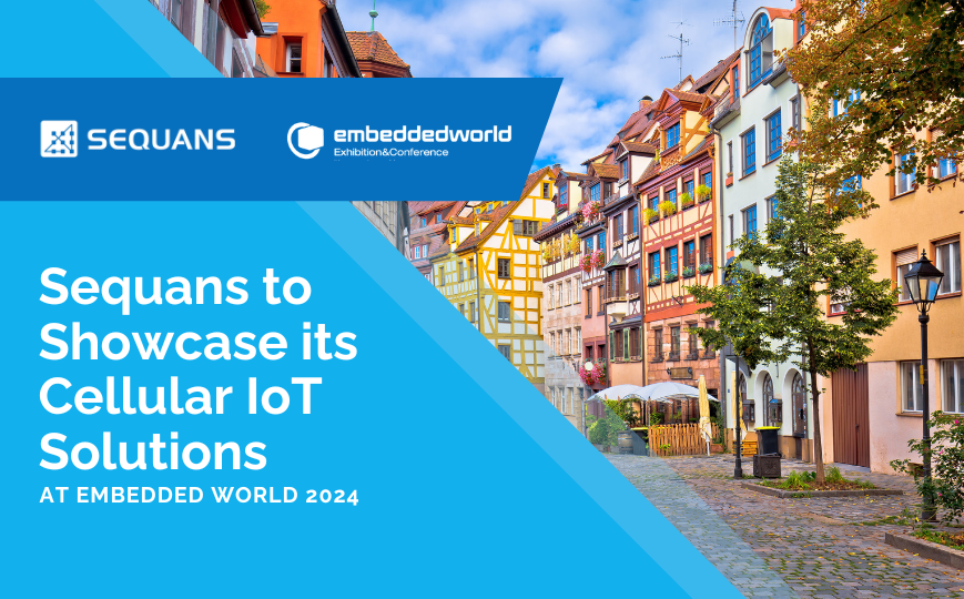 Sequans To Showcase its Cellular IoT Solutions at Embedded World 2024