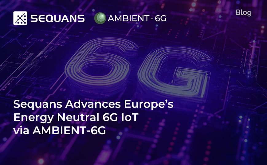 Sequans Advances Europe’s Energy Neutral 6G IoT via AMBIENT-6G