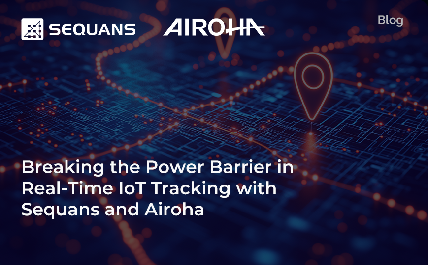Breaking the Power Barrier in Real-Time IoT Tracking with Sequans and Airoha